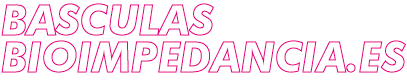 MEJORES BASCULAS BIOIMPEDANCIA